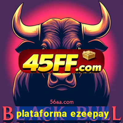 plataforma ezeepay